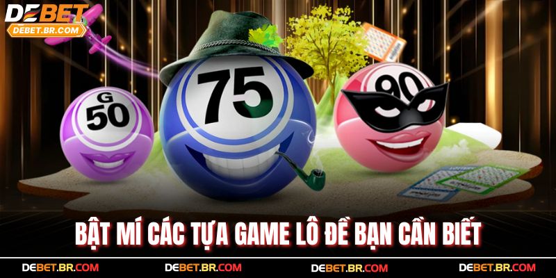 Bật mí các tựa game lô đề bạn cần biết