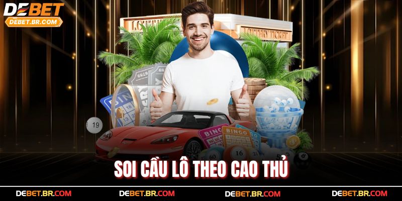 Soi cầu lô theo cao thủ